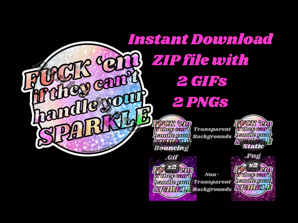 Fuck 'Em If They Can't Handle Your Sparkle - File Set